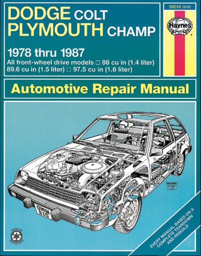 Dodge Colt and Plymouth Champ FWD Manual: 1978-1987 (Haynes Manuals)
Dodge Colt and Plymouth Champ FWD Manual: 1978-1987 (Haynes Manuals)