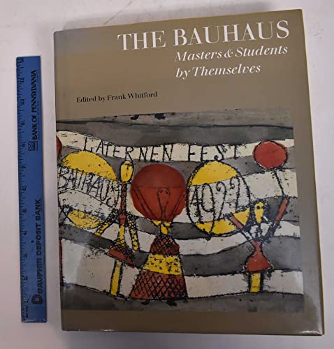 The Bauhaus Masters and Students By Themselves