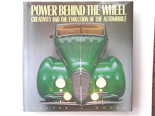 Power Behind the Wheel: The Story of the Motor Car