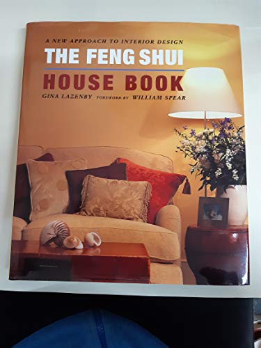 The Feng Shui House Book: A New Approach to Interior Design