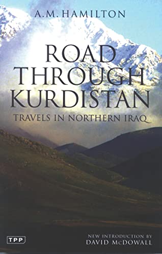 Road through Kurdistan: The Narrative of an Engineer in Iraq (Tauris Parke Paperbacks)