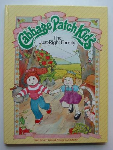 Cabbage Patch Kids - the Just Right Family