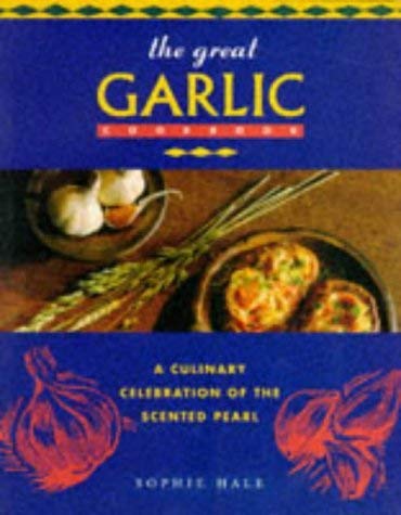 The Great Garlic Cookbook