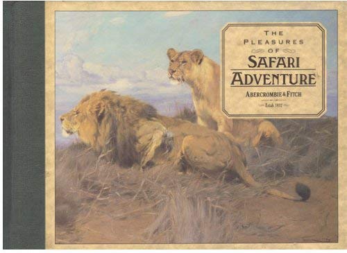 The Pleasures of Safari Adventure: A Pavilion Companion (The Pleasures Of. Series)