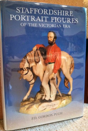 STAFFORDSHIRE PORTRAIT FIGURES AND ALLIED SUBJECTS OF THE VICTORIAN ERA.