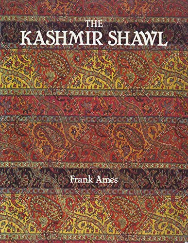 The Kashmir Shawl: And Its Indo-French Influence