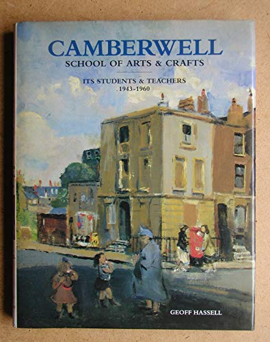 Camberwell School of Arts & Crafts: Its Students & Teachers, 1943-1960