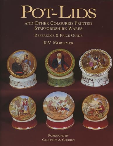 Pot-Lids and Other Coloured Printed Staffordshire Wares: Reference and Price Guide.