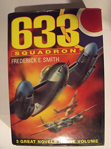 3 Great Novels in One Volume ;633 Squadron* 633 Squadron; Operation Rhine Maiden* 633 Squadron; O...
