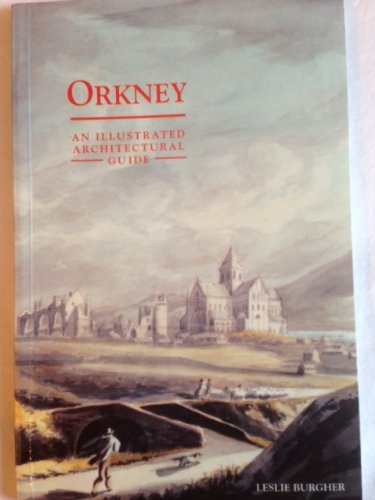 Orkney: An Illustrated Architectural Guide