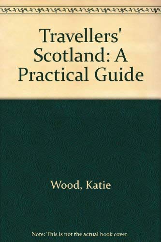 Travellers' Scotland: A Practical Guide