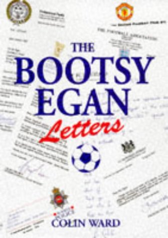 The Bootsey Egan Letters (SCARCE HARDBACK FIRST EDITION, FIRST PRINTING SIGNED BY AUTHOR, COLIN W...