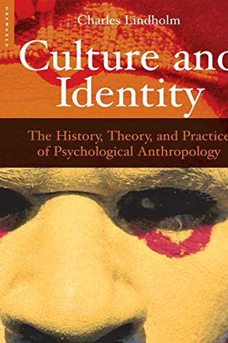 Culture and Identity: The History, Theory and Practice of Psychological Anthropology
Culture and Identity: The History, Theory and Practice of Psychological Anthropology