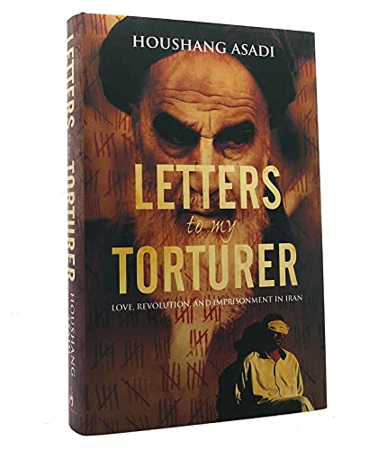 LETTERS TO MY TORTURER : Love, Revolution and Imprisionment in Iran