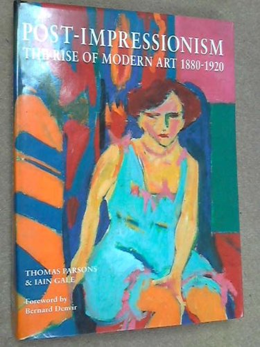 Post-impressionism: Rise of Modern Art,1880-1920