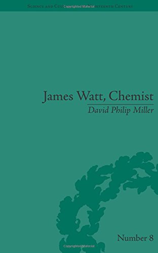James Watt, Chemist : Understanding the Origins of the Steam Age