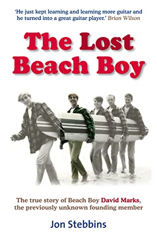 The Lost Beach Boy: The True Story of David Marks one of the founding members of the Beach Boys
The Lost Beach Boy: The True Story of David Marks one of the founding members of the Beach Boys