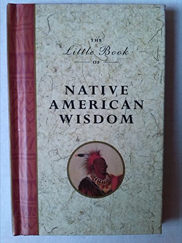 The Little Book of Native American Wisdom (Element's Little Book Series)