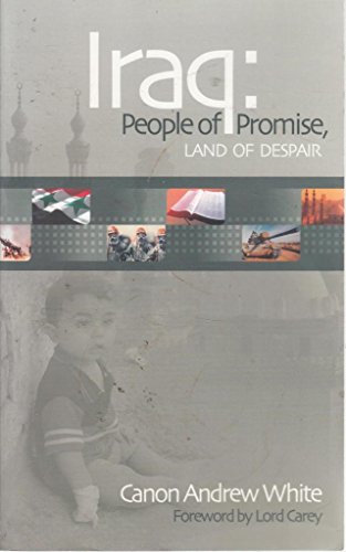 Iraq: People Of Promise, Land Of Despair (SCARCE FIRST EDITION, FIRST PRINTING SIGNED BY THE AUTHOR)