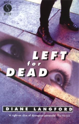 Left For Dead (SCARCE 1999 FIRST EDITION, FIRST PRINTING SIGNED BY THE AUTHOR, DIANE LANGFORD)