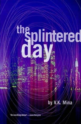 The Splintered Day