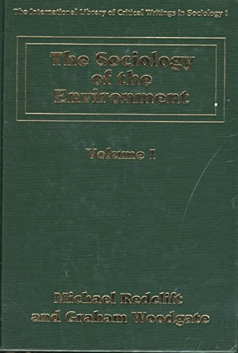 The Sociology of the Environment, 3 vol. set (International Library of Critical Writings in Socio...