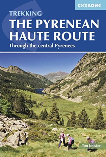 Pyrenean Haute Route: High-Level Trail through The Pyrenees