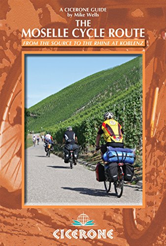 Cicerone the Moselle Cycle Route : From the Source to the Rhine at Koblenz