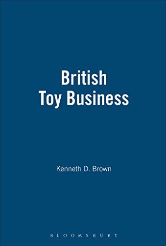 The British Toy Business: A History Since 1700