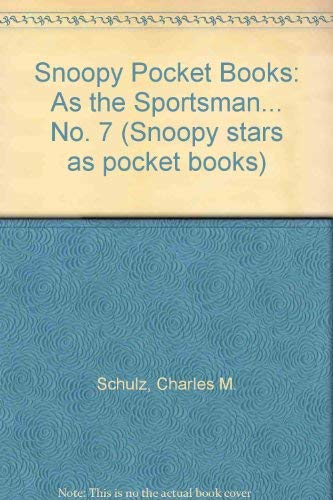 THE SPORTSMAN. (#7 in the Snoopy Stars As - UK Ravette Books Series.);