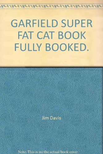 Garfield Super Fat Cat Book: Fully Booked(In the Pink, Plays It Again, Le Magnifique!)