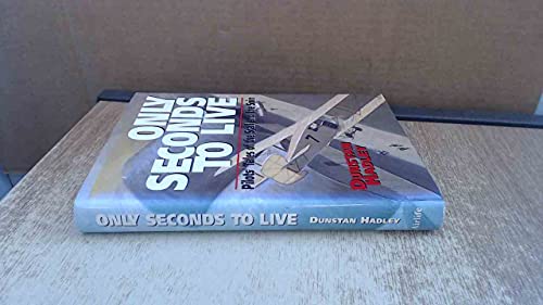 Only Seconds to Live : Pilots' Tales of the Stall and the Spin