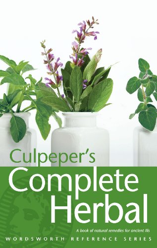 CULPEPER'S COMPLETE HERBAL A Book of Natural Remedies for Ancient Ills