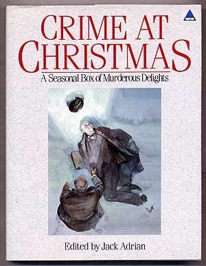 Crime at Christmas: A Seasonal Box of Murderous Delights
