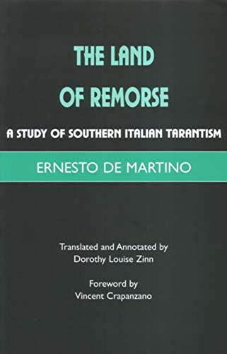 Land of Remorse : A Study of Southern Italian Tarantism
