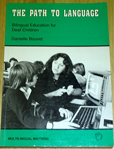The Path to Language: Bilingual Education for Deaf Children (Multilingual Matters)
The Path to Language: Bilingual Education for Deaf Children (Multilingual Matters)