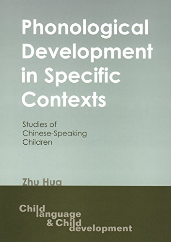 Phonological Development in Specific Contexts: Studies of Chinese-Speaking Children