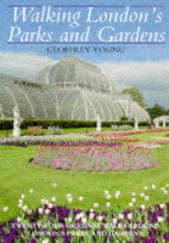 Walking London's Parks and Gardens (Walking S.)