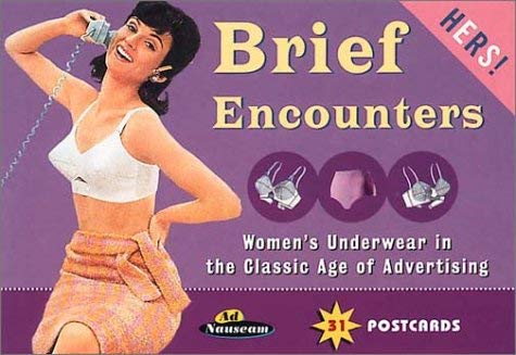 Brief Encounters - "Hers": Women's Underwear in the Classic Age of Advertising (Ad Nauseam Postcard S.)
Brief Encounters - "Hers": Women's Underwear in the Classic Age of Advertising (Ad Nauseam Postcard S.)
