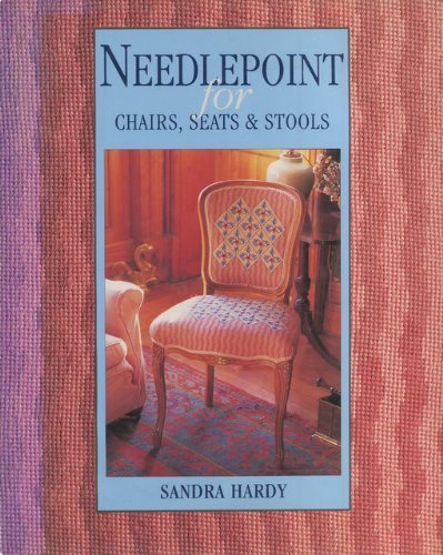Needlepoint for Chairs, Seats Stools (The Cross Stitch Collection)