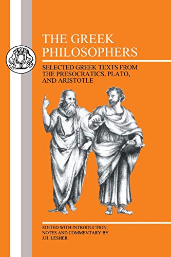 Greek Philosophers, The: Selected Greek Texts from the Presocratics, Plato and Aristotle