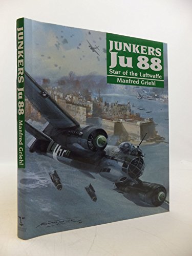 Junkers Ju 88: Star of the Luftwaffe
