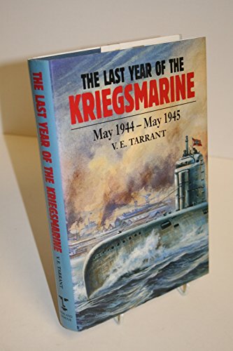 Last Year Of The Kriegsmarine May 1944-may1945