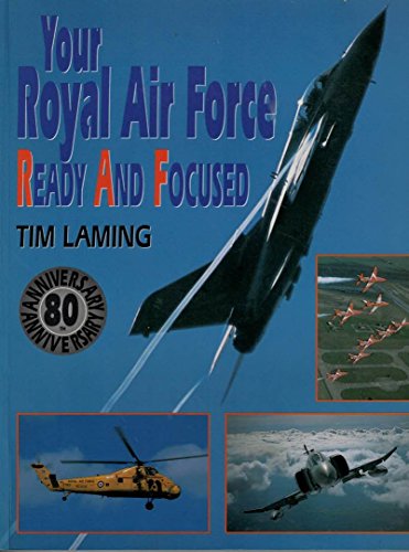 Your Royal Air Force - Ready And Focused - 80th Anniversary