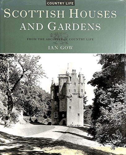 Scottish Houses and Gardens: From the Archives of "Country Life"