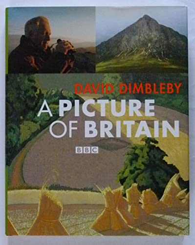 A Picture Of Britain (SCARCE HARDBACK FIRST EDITION, FIRST PRINTING SIGNED BY DAVID DIMBLEBY)