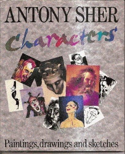 Characters: Paintings, Drawings and Sketches by Antony Sher