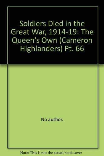Soldiers Died in the Great War Part 66 : The Queen's Own (Cameron Highlanders)