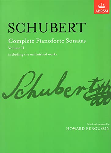 Complete Piano Sonatas - Volume II : Including the Unfinished Works