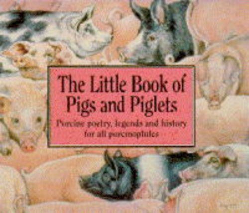 The Little Book of Pigs and Piglets